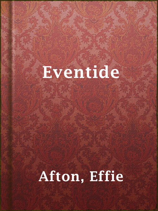 Title details for Eventide by Effie Afton - Available